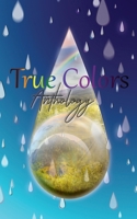 True Colors - A Pride Anthology B0FFRMMJZM Book Cover