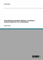 Internationale strategische Allianzen - Grundlagen, Erscheinungsformen, Vor- und Nachteile 3638650774 Book Cover