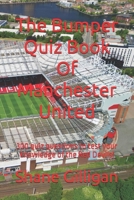 The Bumper Quiz Book Of Manchester United: 300 quiz questions to test your knowledge of the Red Devils! B0DZBGCL3X Book Cover