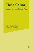 China Calling: A Foot in the Global Door 134930283X Book Cover