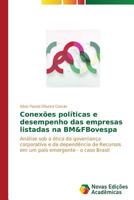 Conexoes Politicas E Desempenho Das Empresas Listadas Na Bm&fbovespa 3639613619 Book Cover
