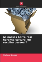 As nossas barreiras: herança cultural ou escolha pessoal? 6209066372 Book Cover