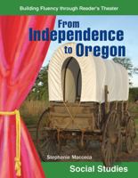 From Independence to Oregon (Grades 5-6) 0743900170 Book Cover