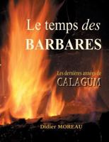 Le temps des barbares: Attila, les dernières années de Calugum 2322126608 Book Cover