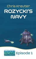 Rozycki's Navy: Iceless Earth - Episode 1 1387685368 Book Cover