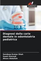 Diagnosi della carie dentale in odontoiatria pediatrica (Italian Edition) 6209309992 Book Cover