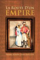 La Route D'Un Empire 1475974906 Book Cover