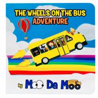 The Wheels on the Bus Adventure 0999555200 Book Cover