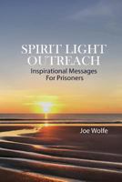 Spirit Light Outreach, Inspirational messages for prisoners 1536803251 Book Cover