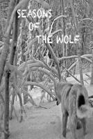 Seasons of the Wolf 0615540864 Book Cover