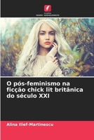 O pós-feminismo na ficção chick lit britânica do século XXI 6207632583 Book Cover