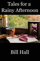 Tales for a Rainy Afternoon 1645705323 Book Cover