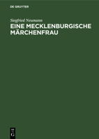Eine Mecklenburgische Märchenfrau: Bertha Peters Erzählt Märchen, Schwänke Und Geschichten 3112563158 Book Cover