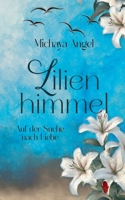 Lilienhimmel: Auf der Suche nach Liebe (German Edition) 3695195347 Book Cover