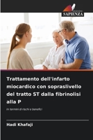 Trattamento dell'infarto miocardico con sopraslivello del tratto ST dalla fibrinolisi alla P (Italian Edition) 6200748268 Book Cover