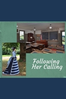 Following Her Calling 1483900134 Book Cover