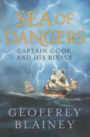 Sea of Dangers: Captain Cook and His Rivals in the South Pacific 1566638259 Book Cover