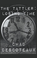 The Tattler: Losing Time B0CVJGLNYC Book Cover