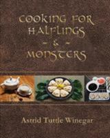 Cooking for Halflings & Monsters: 111 Comfy, Cozy Recipes for Fantasy-Loving Souls 0999417908 Book Cover