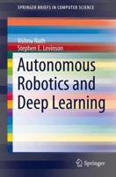 Autonomous Robotics and Deep Learning 3319056026 Book Cover