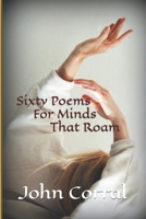 Sixty Poems For Minds That Roam B0CFZGWJJW Book Cover