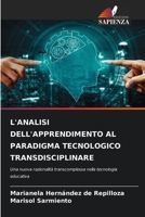 L'Analisi Dell'apprendimento Al Paradigma Tecnologico Transdisciplinare (Italian Edition) 6209810942 Book Cover