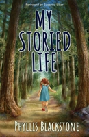 My Storied Life: A Maine storyteller shares tales of her family, travels in her motor home, experiences in the classroom, and musings o 1945847506 Book Cover