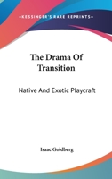 The Drama of Transition : Native and Exotic Playcraft 1022691880 Book Cover