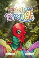 A Magical Bridge B0H86481NR Book Cover