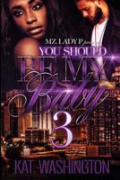 You Should Be My Baby 3 1544196768 Book Cover