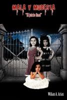 Mala y Modesta: El Juicio Final 1463316674 Book Cover