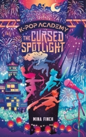 K-Pop Academy: The Cursed Spotlight 1965636462 Book Cover