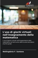 L'uso di giochi virtuali nell'insegnamento della matematica (Italian Edition) 6207716191 Book Cover