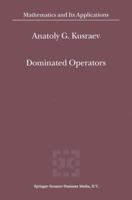 Dominated Operators (Mathematics and Its Applications) 0792364856 Book Cover