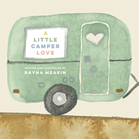 A Little Camper Love 1772035823 Book Cover