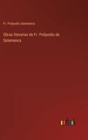 Obras literarias de Fr. Polipodio de Salamanca 3368106171 Book Cover