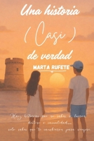 Una historia (casi) de verdad (Spanish Edition) B0GQJLR3JJ Book Cover