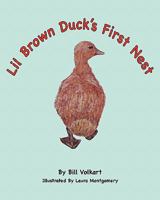 Lil Brown Duck's First Nest 1461018242 Book Cover