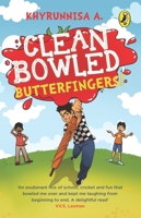 Clean Bowled, Butterfingers! 0143333364 Book Cover