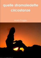 quelle stramaledette circostanze 0244171653 Book Cover