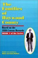 The Families of Haywood County, North Carolina: Based on the 1920 Census Records (Families of Haywood Counties) 1566641578 Book Cover