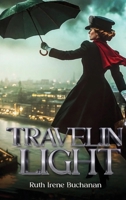 Travelin' Light: A reminiscence B0H6YMNTTJ Book Cover