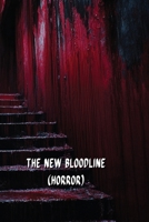 The New Bloodline B0DS6HLHGT Book Cover