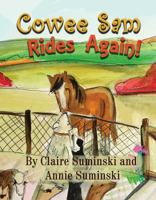 Cowee Sam Rides Again 0998589993 Book Cover