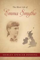 The Blest Life of Emma Smythe 1498485685 Book Cover
