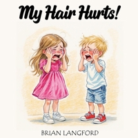 My Hair Hurts! 1965138950 Book Cover
