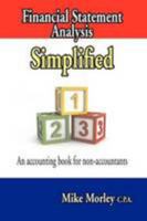 Financial Statement Analysis Simplified: An accounting book for non-accountants 0973747056 Book Cover