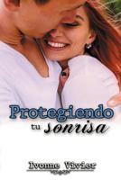 Protegiendo tu sonrisa (Amigos) 1796402885 Book Cover