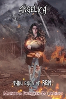 Angelica: Thru Eyes of Rem 1977279775 Book Cover