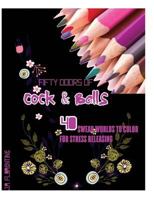 Fifty Doors of Cock & Balls: 40 Swear Words to Color for Stress Releasing 1542757150 Book Cover